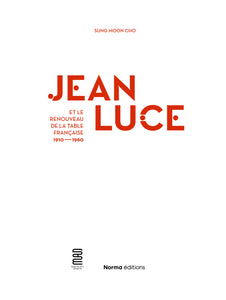 Jean Luce et le renouveau de la table française. 1910-1960.