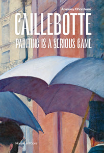 Caillebotte. Painting is a serious game