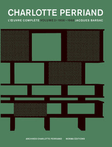 Charlotte Perriand, l'oeuvre complète - Tome 3. 1955-1968