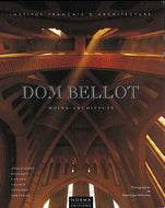 Dom Bellot. Moine-architecte 1876-1944