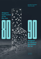 DESIGNERS AND CREATORS OF THE 80S-90S