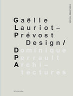 GAËLLE LAURIOT-PRÉVOST, DESIGN DOMINIQUE PERRAULT, ARCHITECTURES