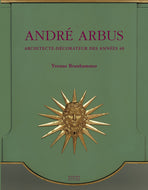 André Arbus. Architecte-décorateur des années 40